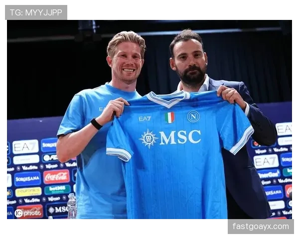 德布劳内转会那不勒斯引爆足坛，开启职业生涯新篇章